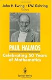 PAUL HALMOS Celebrating 50 Years of Mathematics