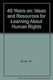 40 years on : ideas and resources for learning about human rights