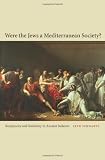 Were the Jews a Mediterranean Society? : reciprocity and solidarity in ancient Judaism