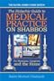 The Halachic Guide to Medical Practice on Shabbos: For Physicians, Caregivers, and the Home