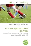 FC Internaional Curtea de Arge: Association football, Football team, Liga IV, Liga I, Liga III, Liga II, FC Astra Ploieti, Curtea de Arge, 2008-09 Liga III, Stadionul trand