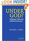 Under God?: Religious Faith and Liberal Democracy