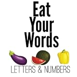 Eat Your Words: Letters and Numbers