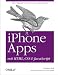 iPhone Apps mit HTML, CSS and JavaScript: Ohne Objective-C und Cocoa zur eigenen App