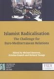 Islamist radicalisation : the challenge for Euro-Mediterranean relations