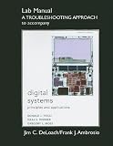 Student Lab Manual A Troubleshooting Approach for Digital Systems: Principles and Applications