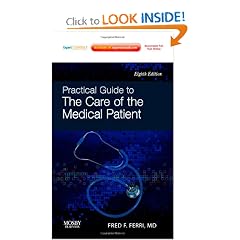 Practical Guide to the Care of the Medical Patient: Expert Consult: Online and Print by Fred F. Ferri