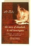The story of Elizabeth ; and, Old Kensington