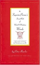 The Superior Person's Second Book of Weird and Wondrous Words