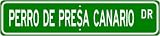 Perro de Presa Canario STREET SIGN ~ High Quality Aluminum ~ Dog Lover