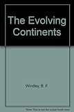 The evolving continents