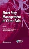Short stay management of chest pain