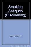 Discovering smoking antiques