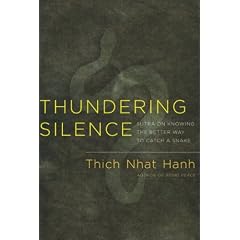 Thundering Silence: Sutra on Knowing the Better Way to Catch a Snake