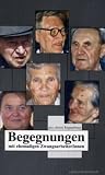Begegnungen mit ehemaligen ZwangsarbeiterInnen - Luise Gutmann, Reinhard Hanausch, Anke Janssen, Thomas Muggenthaler, Hana Pfalzova-Karl, Elisabeth Reinwald, Sylvia Seifert