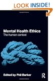 Mental Health Ethics: The Human Context