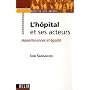 L'h�pital et ses acteurs : Apartenances et �galit�