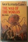 The War of the Worlds (Great Illustrated Classics)