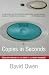 Copies in Seconds: How a Lone Inventor and an Unknown Company Created the Biggest Communication Breakthrough Since Gutenberg--Chester Carlson and the Birth of Xerox