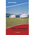 Weites Land Mongolei: Vom Baikalsee in die Steppe Zentralasiens
