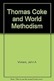 Thomas Coke and World Methodism