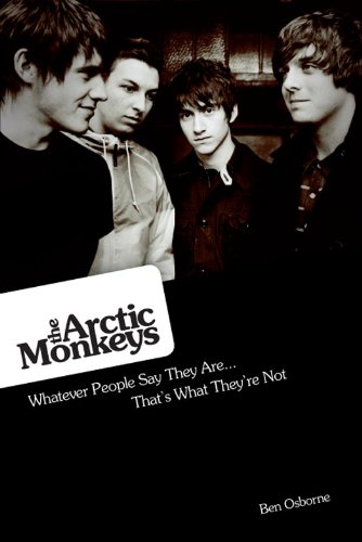 Arctic Monkeys: Whatever People Say They Are: That's What They're Not