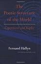 The Poetic Structure of the World: Copernicus and Kepler