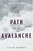 In the Path of an Avalanche: A True Story
