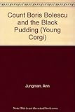 Count Boris Bolescu and the black pudding