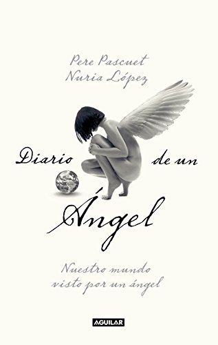 Diario de un ángel (Spanish Edition)