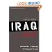 Iraq: The Logic of Withdrawal (American Empire Project)