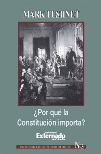 ¿Por qué la Constitución importa? (Spanish Edition)