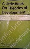 A Little Book on Theories of Development: Applying Theories of Development to Inclusive Classrooms (SMP)