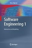 Software Engineering 1: Abstraction and Modelling (Texts in Theoretical Computer Science. An EATCS Series)