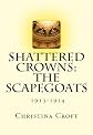 Shattered Crowns: The Scapegoats