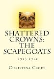 Shattered Crowns: The Scapegoats