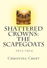 Shattered Crowns: The Scapegoats