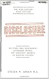Disclosure : Military and Government Witnesses Reveal the Greatest Secrets in Modern History