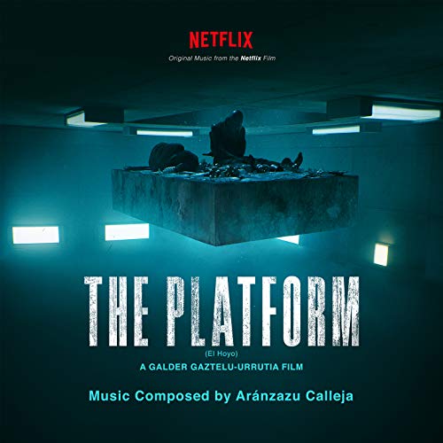 The Platform (El Hoyo) (Original Motion Picture Soundtrack) Aranzazu Calleja