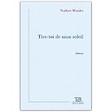 Tire-Toi de Mon Soleilpar Morales Norbert