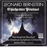 Bernstein: Chichester Psalms (First Recording in Composer's Original Version)