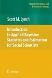 Introduction to Applied Bayesian Statistics and Estimation for Social Scientists (Statistics for Social and Behavioral Sciences)