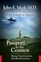 Passport to the Cosmos: Human Transformation and Alien Encounters