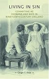 Living in Sin: Cohabiting as Husband and Wife in Nineteenth-Century England (Gender in History)