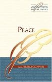 Peace (Understanding Biblical Themes)