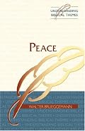 Peace (Understanding Biblical Themes)