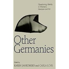Other Germanies: Questioning Identity in Women's Literature and Art (SUNY Series in Postmodern Culture)