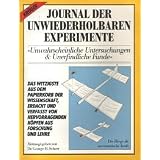 Journal der unwiederholbaren Experimente I. Unwahrscheinliche Untersuchungen und Unerfindliche Fundevon "George H. Scherr"