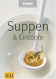 Suppen & Eintöpfe (Brigitte Kochbuch Edition)