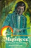 Mutineer : The Story of Pitcairn Island